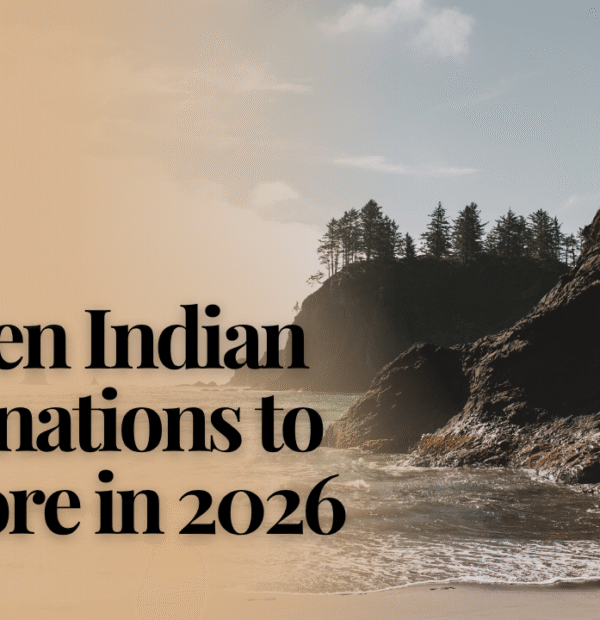 🌄 Hidden Indian Destinations to Explore in 2026